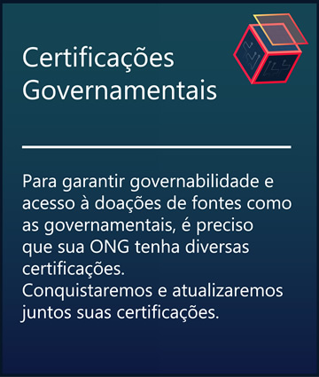 Certificações Governamentais - Para garantir governabilidade e acesso à doações de fontes como as governamentais, é preciso que sua ONG tenha diversas certificações. Conquistaremos e atualizaremos juntos suas certificações.